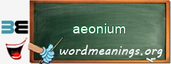 WordMeaning blackboard for aeonium